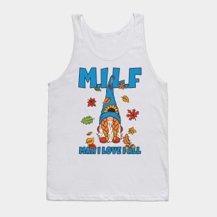 Milf Man I Love Fall Tank Top